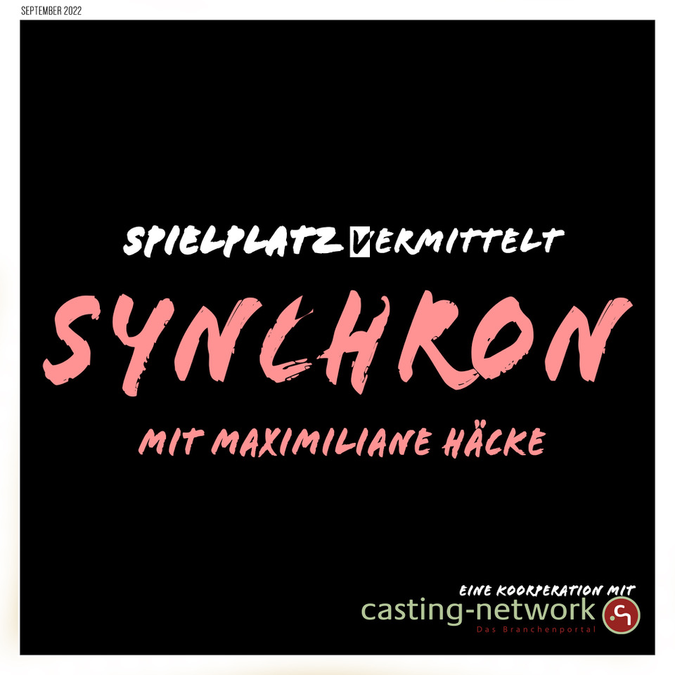 Spielplatz (v)ermittelt #19: Synchron mit Maximiliane Häcke